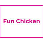 Fun Chicken