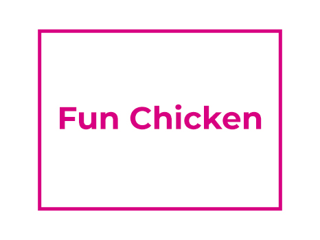 Fun Chicken